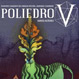“Poliedro V”: Una antología brutalmente original que sorprende a los lectores