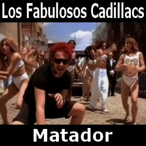 matador-los-fabulosos-cadillacs