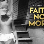 “Sol invictus”: Porque 18 años no son nada para Faith No More