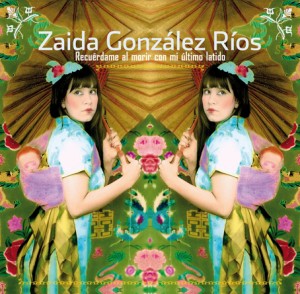 Recuerdame al morir con mi ultimo latido - Zaida González Ríos