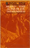 Viaje al país de los Tarahumaras