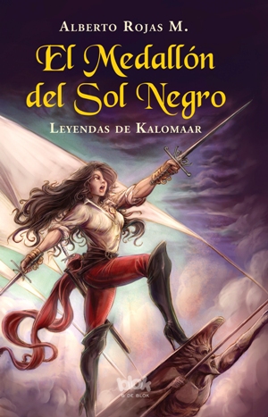 "El Medallón del Sol Negro" (Ediciones B).