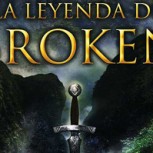 “La leyenda de Broken”: Un híbrido entre fantasía y novela histórica