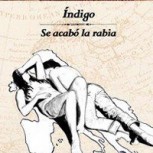 Índigo: “Se Acabó la Rabia” (2007): Tristeza en envase pop